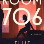 Room 706  By Ellie Levenson