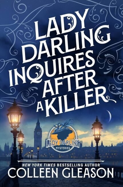 Lady Darling Inquires After a Killer By Colleen Gleason