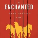The Enchanted By Rene Denfeld