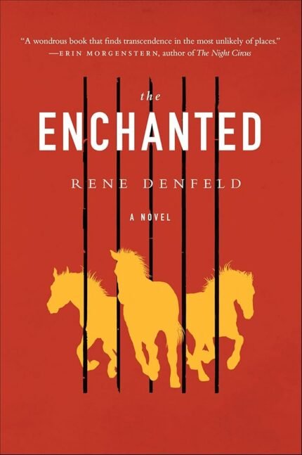 The Enchanted By Rene Denfeld