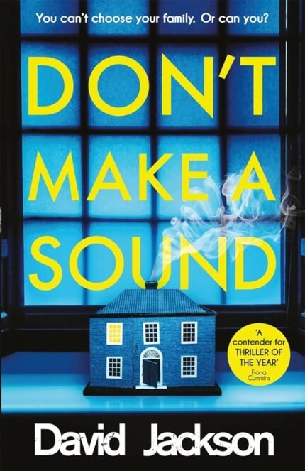 Don't Make a Sound By David Jackson