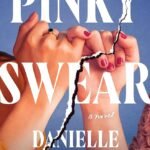 Pinky Swear By Danielle Girard