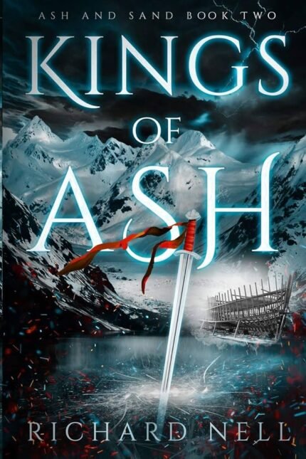 Kings of Ash  By Richard Nell