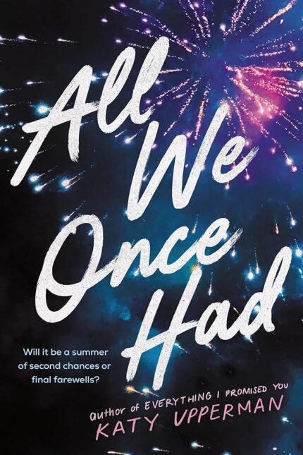All We Once Had  By Katy Upperman