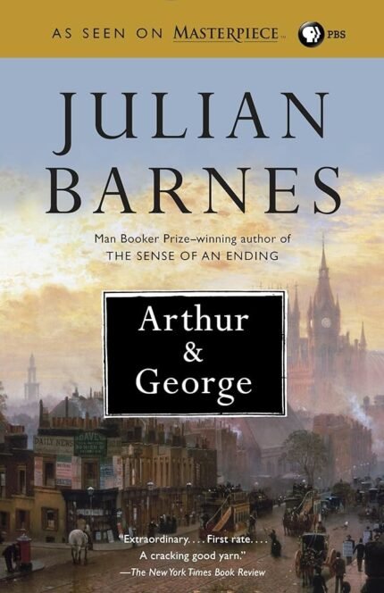 Arthur & George By Julian Barnes