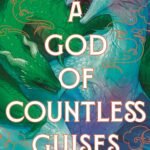 A God of Countless Guises By Bradley P. Beaulieu