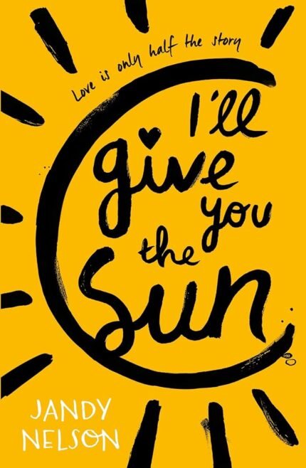 I'll Give You the Sun  By Jandy Nelson