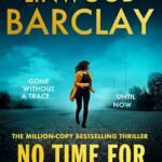 No Time for Goodbye By Linwood Barclay