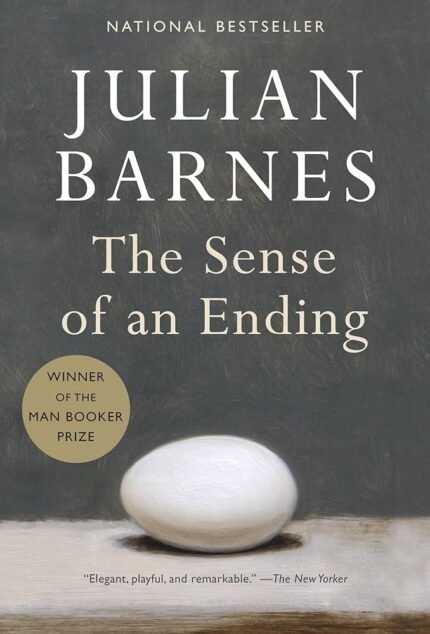 The Sense of an Ending By Julian Barnes