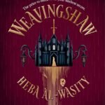 Weavingshaw  By Heba Al-Wasity