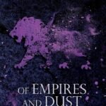 Of Empires and Dust By Ryan Cahill