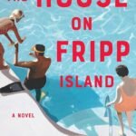 The House on Fripp Island By Rebecca Kauffman