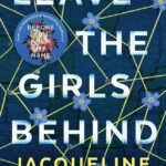 Leave the Girls Behind By Jacqueline Bublitz