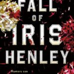 The Fall of Iris Henley  By Jennifer Graham
