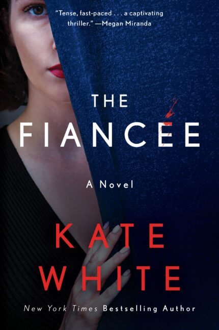 The Fiancée By Kate White