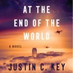 The Hospital at the End of the World By Justin C. Key