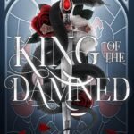 King of the Damned By Ariel N. Anderson