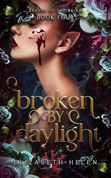 Broken by Daylight By Elizabeth Helen