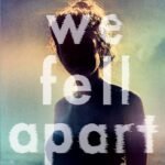 We Fell Apart By E. Lockhart