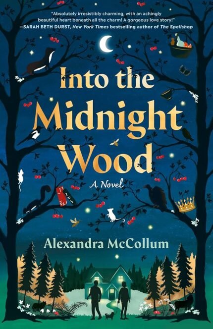 Into the Midnight Wood  By Alexandra McCollum