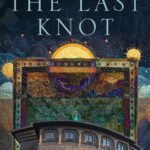 The Last Knot By Shabir Ahmad Mir