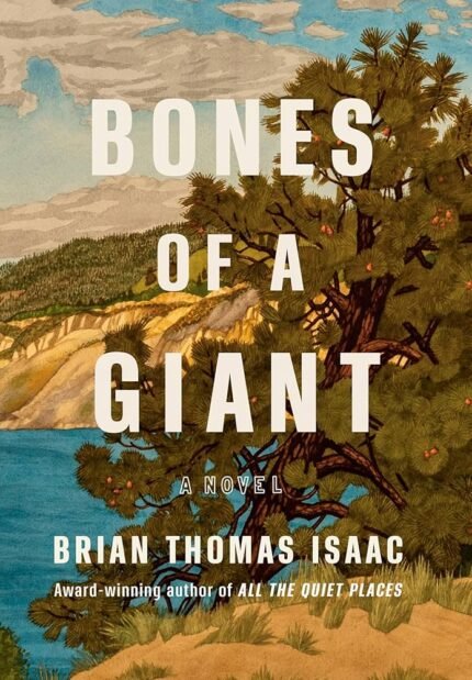Bones of a Giant  By Brian Thomas Isaac