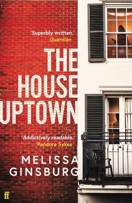 The House Uptown By Melissa Ginsburg
