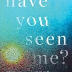Have You Seen Me? By Kate White