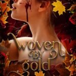 Woven by Gold By Elizabeth Helen