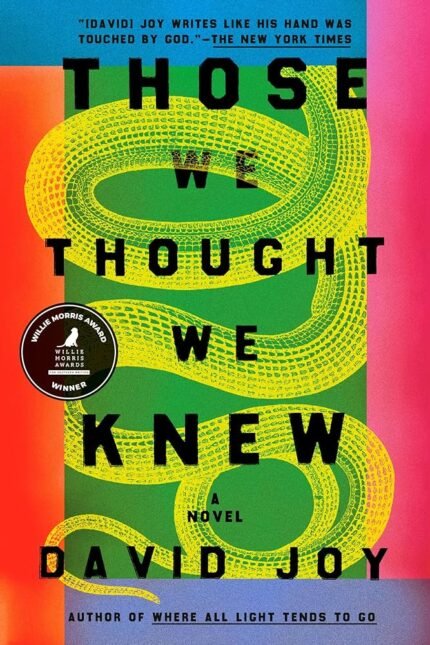 Those We Thought We Knew By David Joy