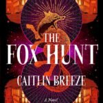 The Fox Hunt By Caitlin Breeze