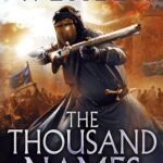 The Thousand Names By Django Wexler