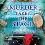Murder Takes the Stage By Colleen Cambridge