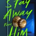 Stay Away from Him By Andrew DeYoung