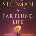 A Far-Flung Life By M.L. Stedman