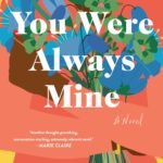 You Were Always Mine By Christine Pride ,  Jo Piazza