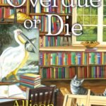 Overdue or Die  By Allison Brook