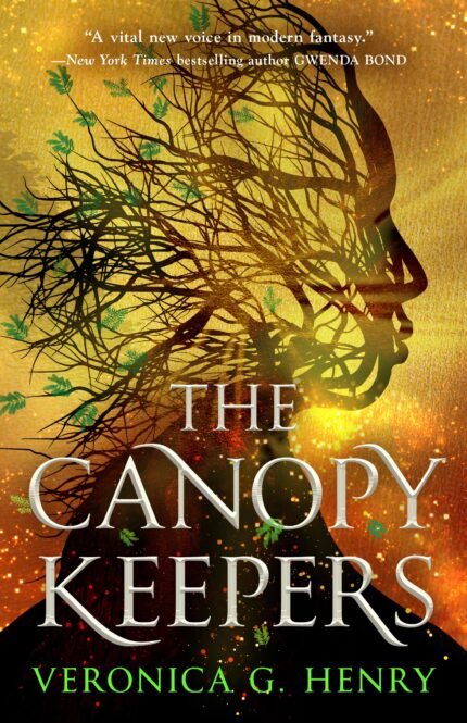The Canopy Keepers By Veronica G. Henry