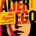 Alter Ego By Alex Segura