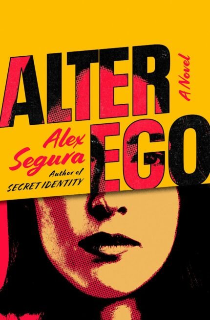 Alter Ego By Alex Segura