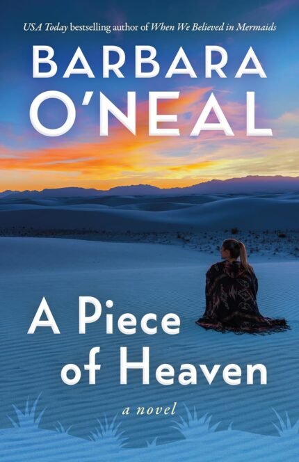 A Piece of Heaven By Barbara O'Neal