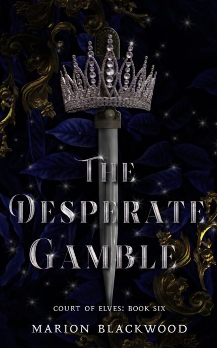 The Desperate Gamble By Marion Blackwood