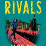 The Rivals  By Jane Pek