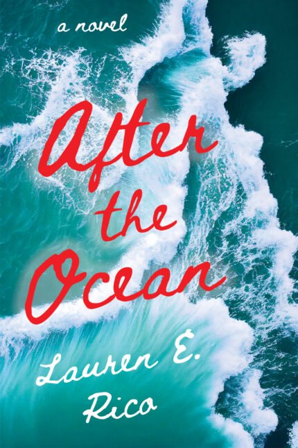 After the Ocean By Lauren E. Rico