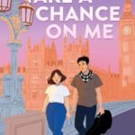 Take a Chance On Me  By Elizabeth Eulberg