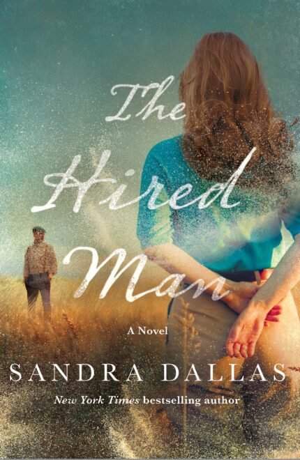 The Hired Man By Sandra Dallas