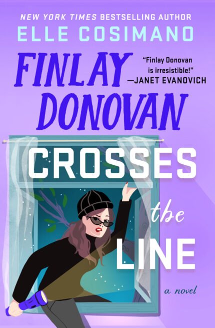 Finlay Donovan Crosses the Line  By Elle Cosimano