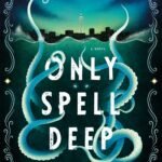 Only Spell Deep By Ava Morgyn