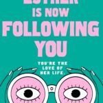 Esther Is Now Following You By Tanya Sweeney