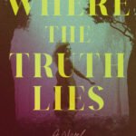 Where the Truth Lies  By Katherine Greene